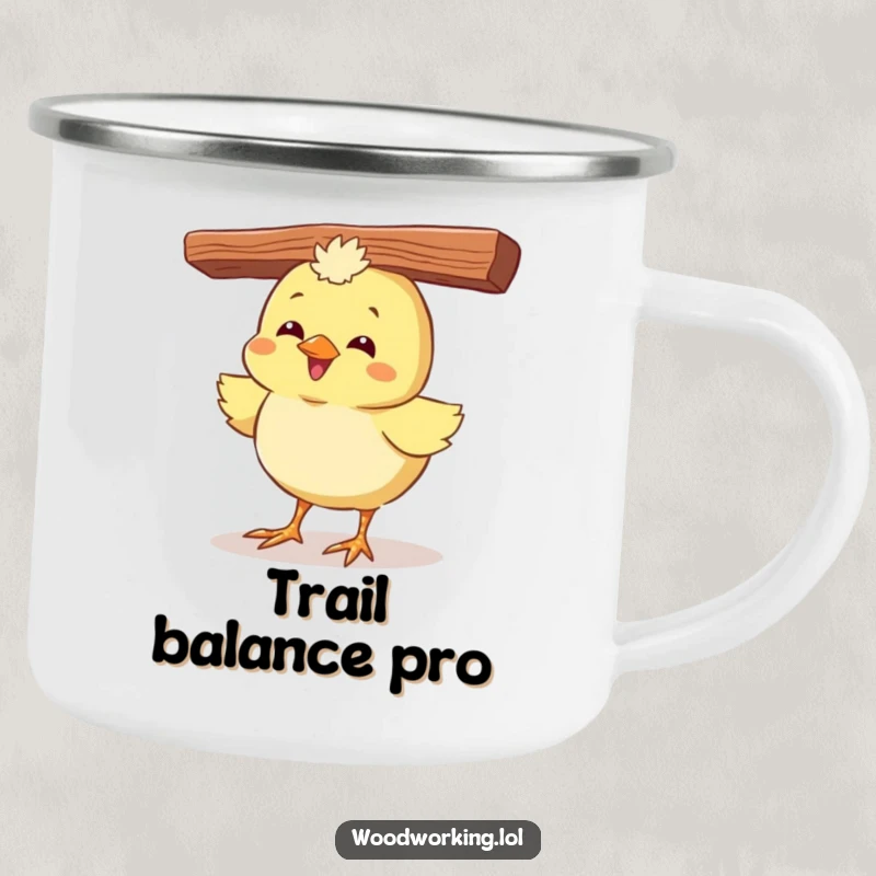 Funny camping mug with a giggling chick balancing a wood plank on its head, ideal for outdoor beverages.