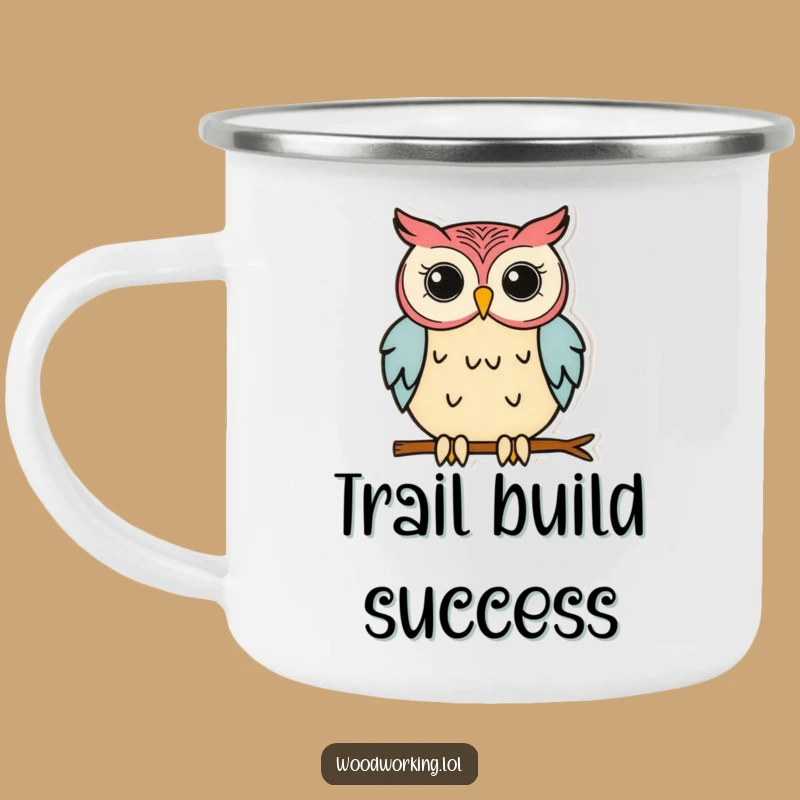 Funny Owl Outdoor Craft Mug - Adventure with Humorous Style!