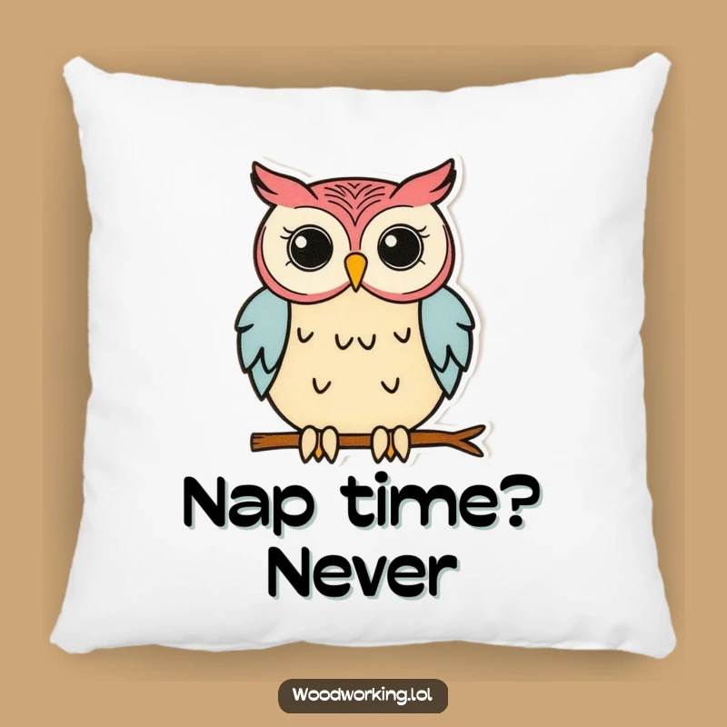 Funny Owl Craft Pillow - Comfy & Hilarious Home Decor Gift!