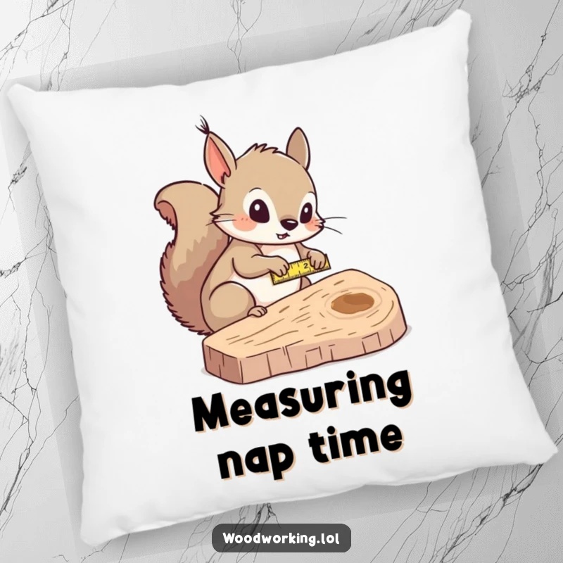 Funny squirrel measurer pillow, curiously measuring wood, offering comfort and a dose of meticulous humor.