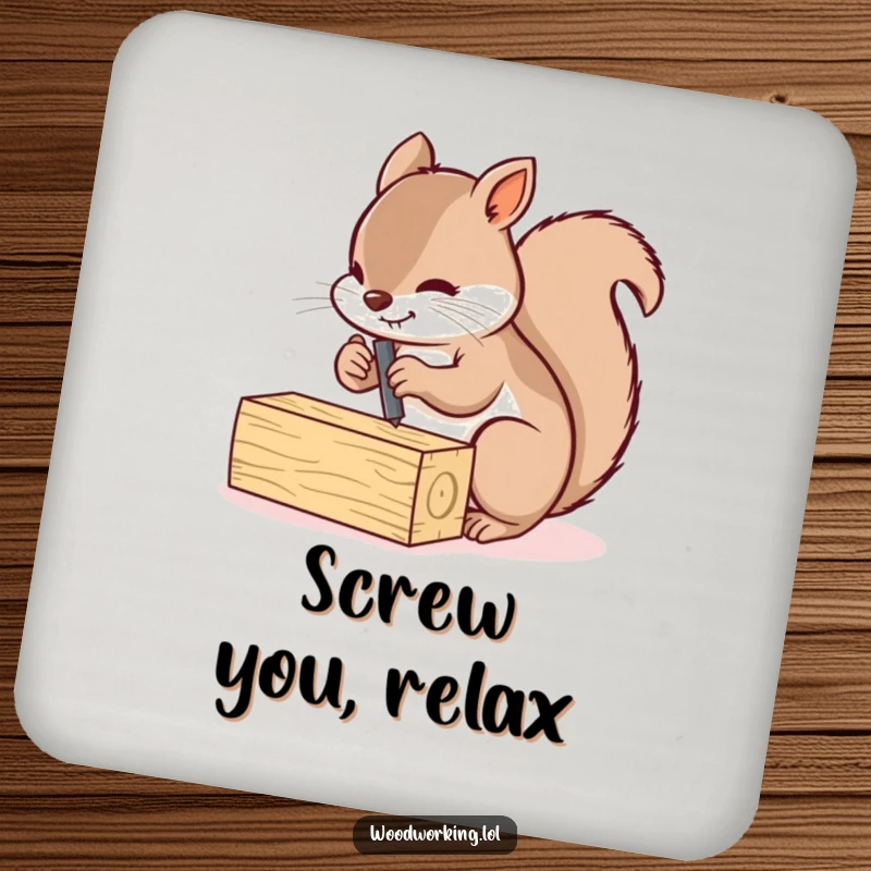 Funny squirrel diligently screwing two small wooden planks together, depicted on a drink coaster.