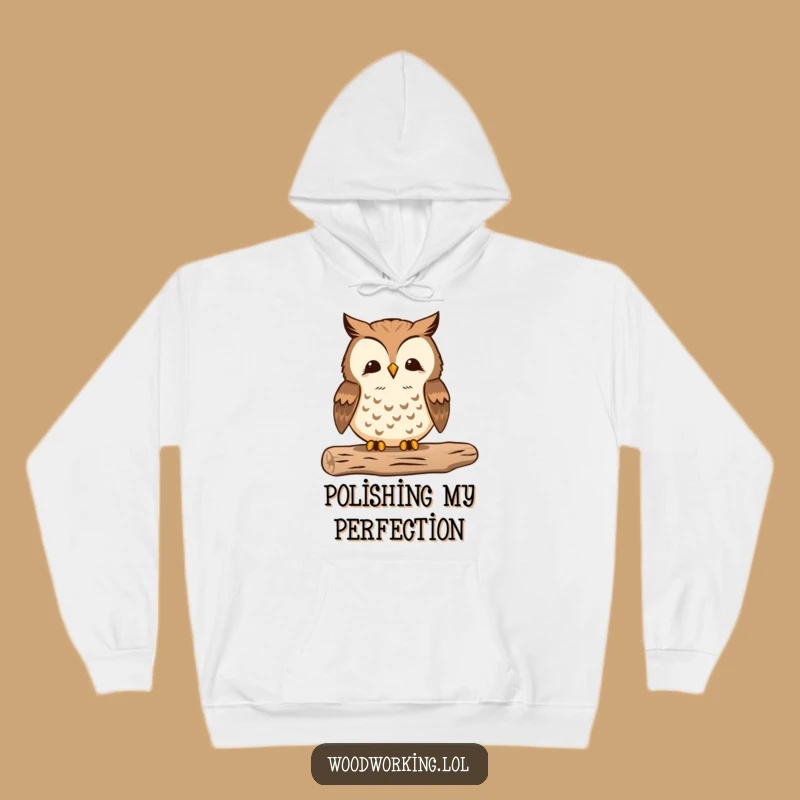 Funny Proud Owl Woodworker Hoodie - Cozy DIY Gift for Crafty Owls