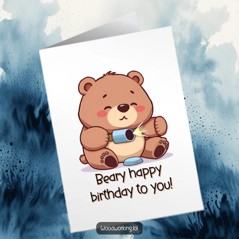 Funny Free Printable Birthday Card: Proud bear with a concentrated look, intently drilling a hole with focus and determination.