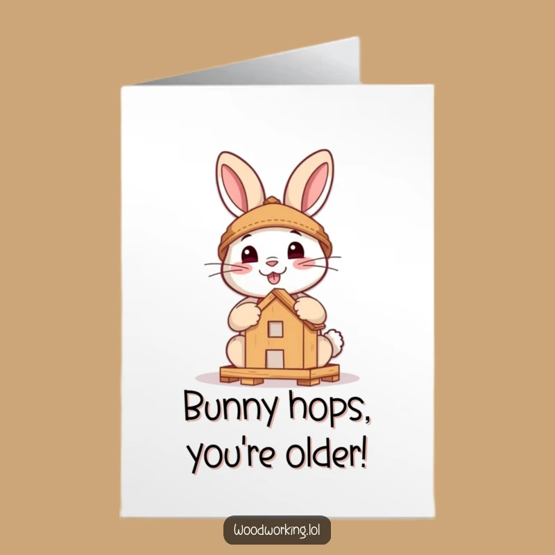 Free Printable Funny Birthday Card: Brave Rabbit Woodworking DIY Gift
