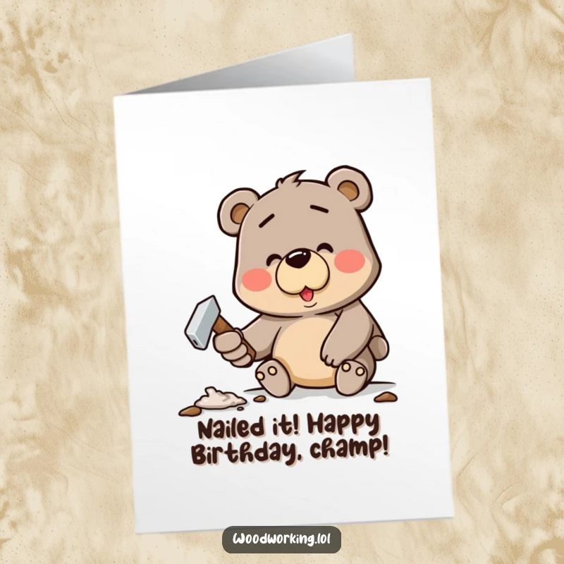 Funny Free Printable Birthday Card: Determined bear hilariously misses a nail, framing a 'Happy Birthday' message.