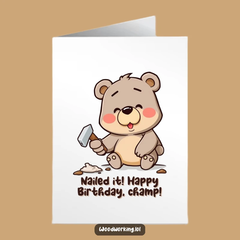 Free Printable Birthday Card: Determined Bear Hammers Crooked Nail, Funny DIY Gift