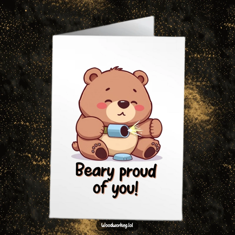 Funny Free Printable Congratulations Card: Proud bear with a concentrated look, diligently drilling a hole, symbolizing focus and goal achievement.