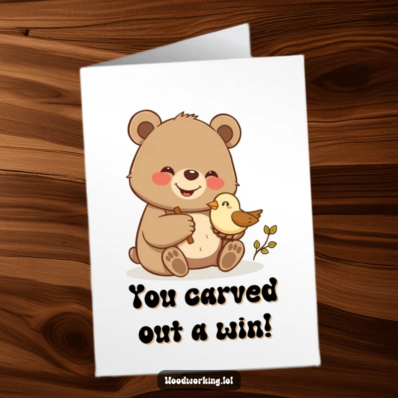 Funny Free Printable Congrats Card: A bear proudly smiles while skillfully carving a small wooden bird.