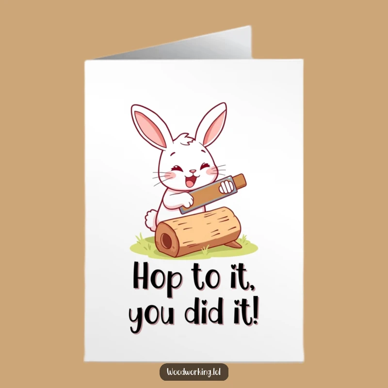 Free Printable Congrats Card: Funny Bunny Sawing Wood DIY Downloadable Gift