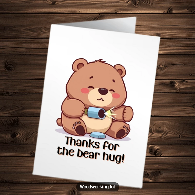 Funny Free Printable Thank You Card: Proud bear with a concentrated look, intensely drilling a hole, conveying thanks through focused action.