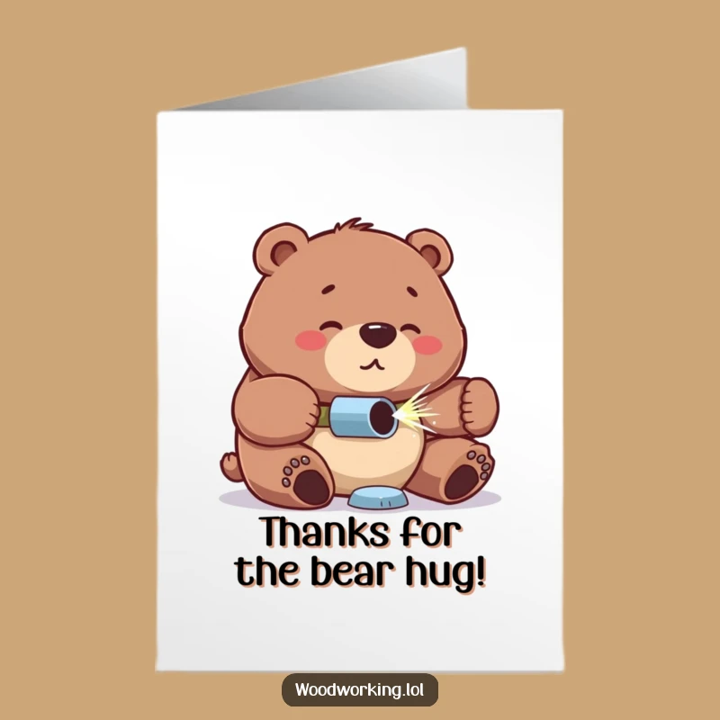 Free Printable Thank You Card: Bear's Diligent Thanks - Funny Downloadable Gratitude Gift