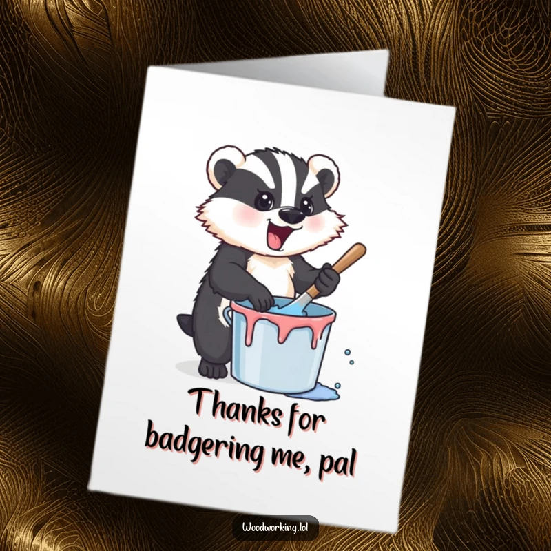 Funny Free Printable Thank You Card: A hyper badger artist vigorously mixing paint, a colorful way to say thanks with a smile.
