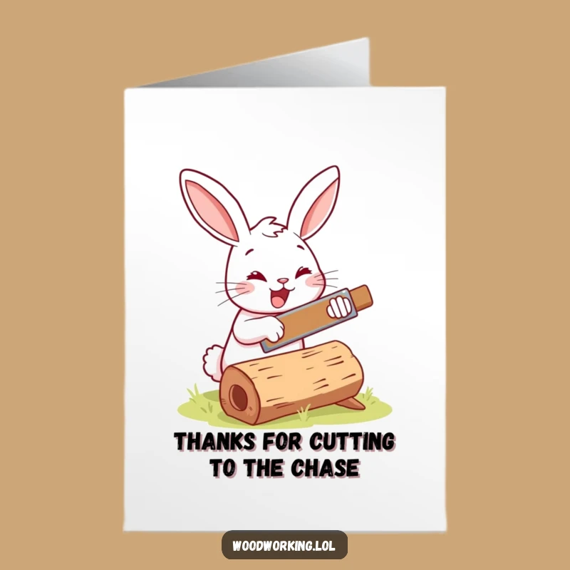 Free Printable Thank You Card: Funny Bunny Sawing Wood DIY Downloadable Gift
