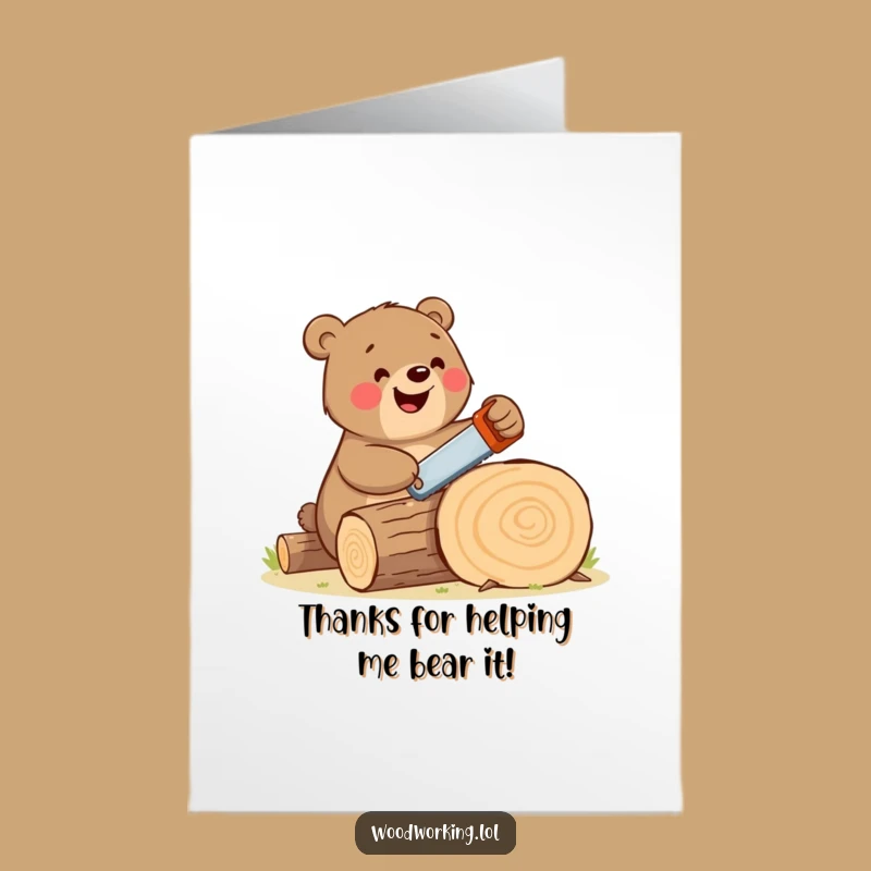 Free Printable Thank You Card: Happy Bear Woodworker for a Heartfelt Downloadable Gift