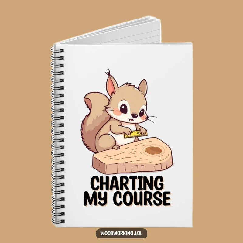 Funny Squirrel Measurer Notebook: Measure Every Idea!