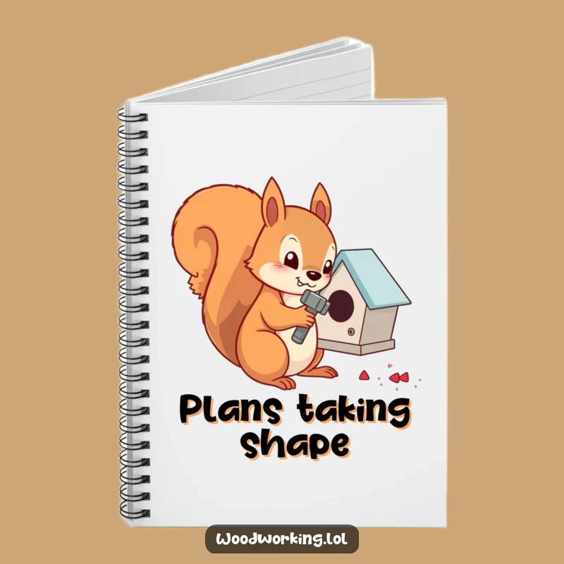 Funny Squirrel Carpenter Notebook: Jot Down Your Plans Funny Gift