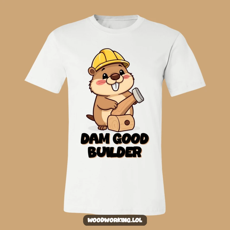 Funny Beaver Builder T-Shirt: Wonky Toy Maker Tee, Perfect Funny Gift!