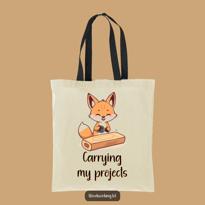 Funny Fox Sawing Wood Tote Bag: Hilarious & Practical Gift for Makers