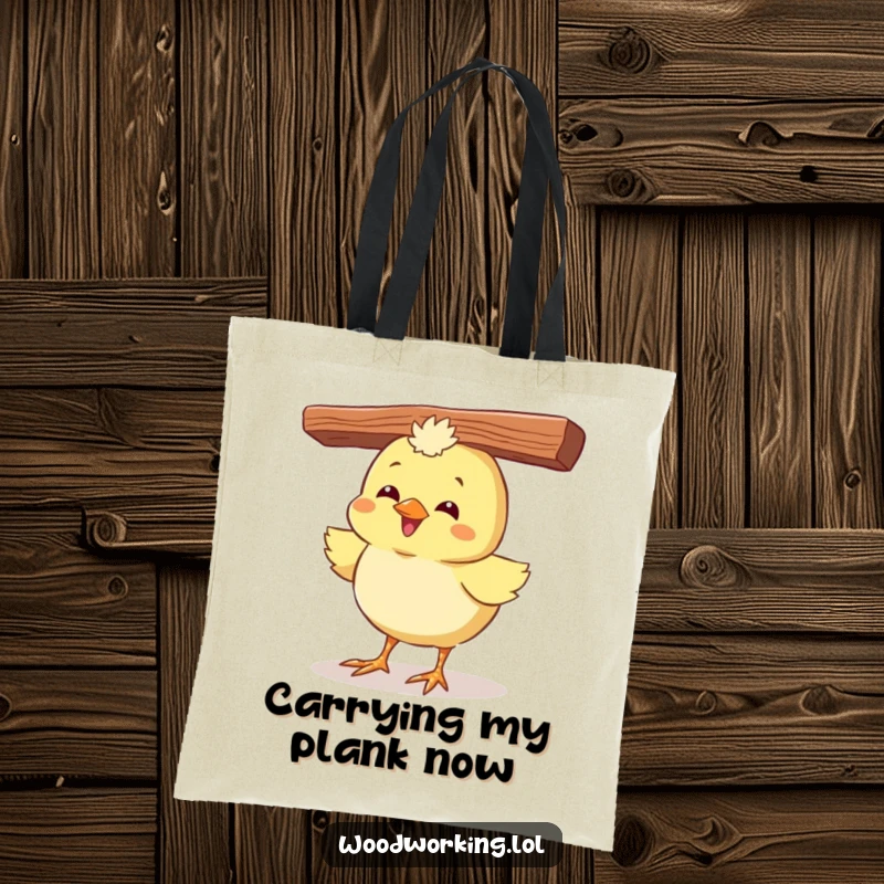 Funny tote bag with a giggling chick precariously balancing a wood plank on its head, perfect for errands.